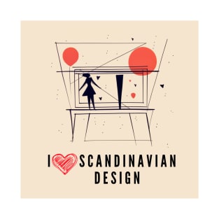 I love Scandinavian design T-Shirt