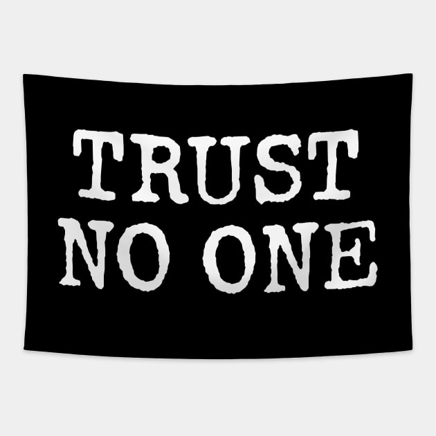 TRUST NO ONE Tapestry by Artboy