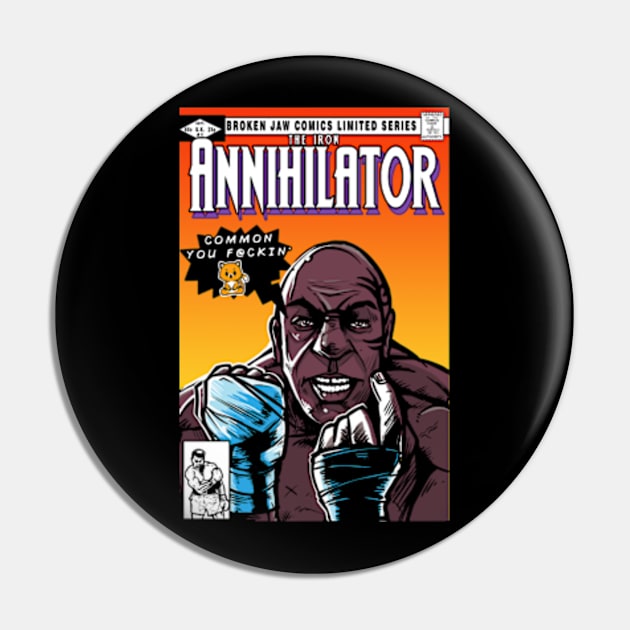 The Iron Annihilator Pin by AndreusD