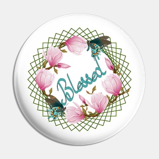 Blessed - Magnolia And Butterflies Pin