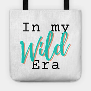 In my WILD era novelty gift Tote