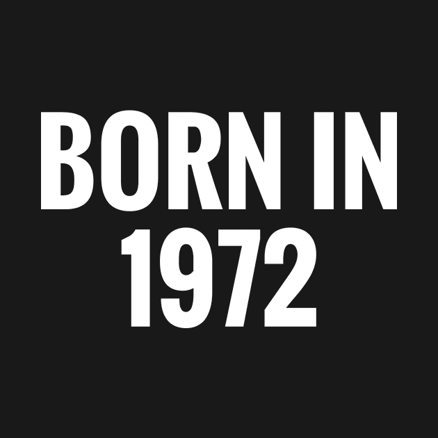 Born In 1972 by procreativefox