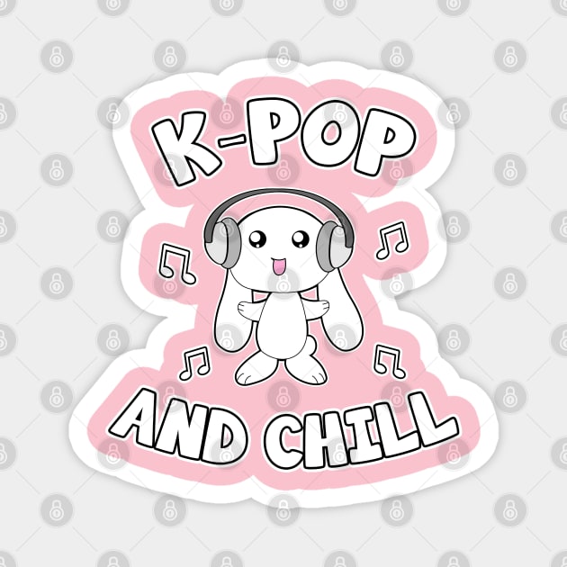 K-pop and chill Magnet by LunaMay