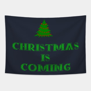 CHRISTMAS IS COMING Tapestry