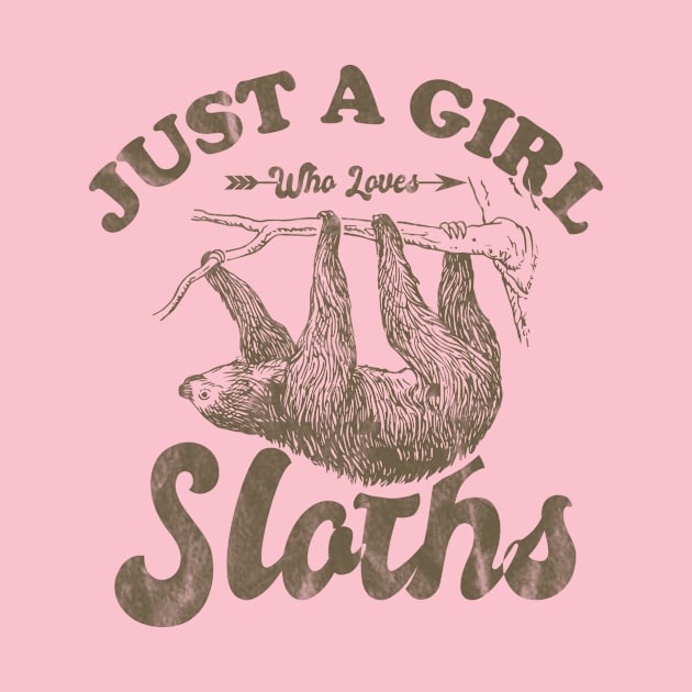 Just A Girl Who Loves Sloths by Eteefe