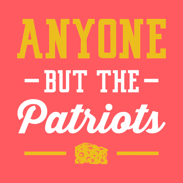 Anyone But The Patriots - Green Bay by anyonebutthepatriots