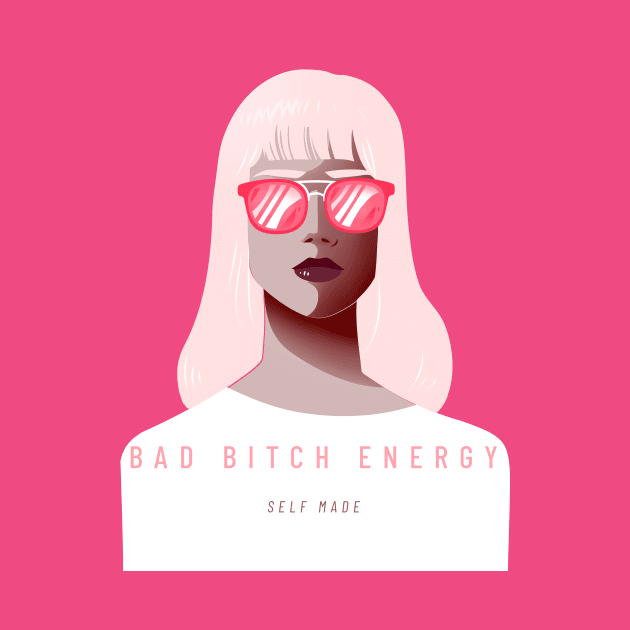 BAD BITCH ENERGY by Ashen Goods