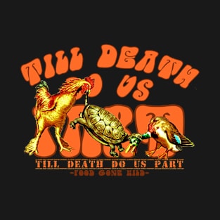 Till Death Do Us Part T-Shirt