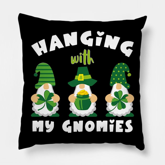 Hanging With My Gnomies Patrick's Day Pillow by NatalitaJK