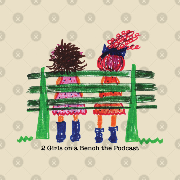 Benchling by 2 Girls on a Bench the Podcast