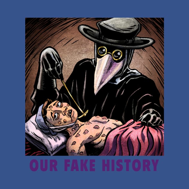 The Plague Doctor by Our Fake History