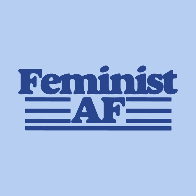 Feminist AF by bubbsnugg