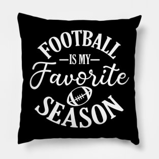 Football is my favorite season Just a proud Soccer Mom Pillow