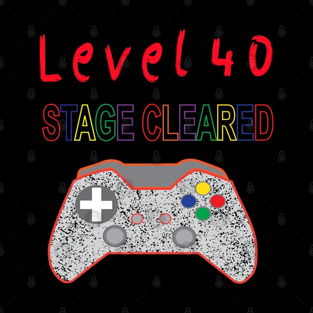 Level 40 Stage Cleared Birthday Gamer Gift by Schimmi