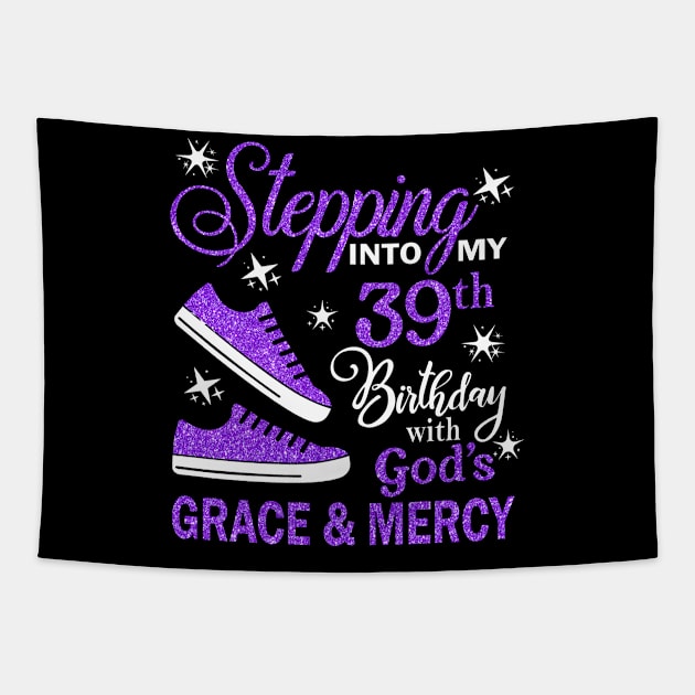 Stepping Into My 39th Birthday With God's Grace & Mercy Bday Tapestry by MaxACarter