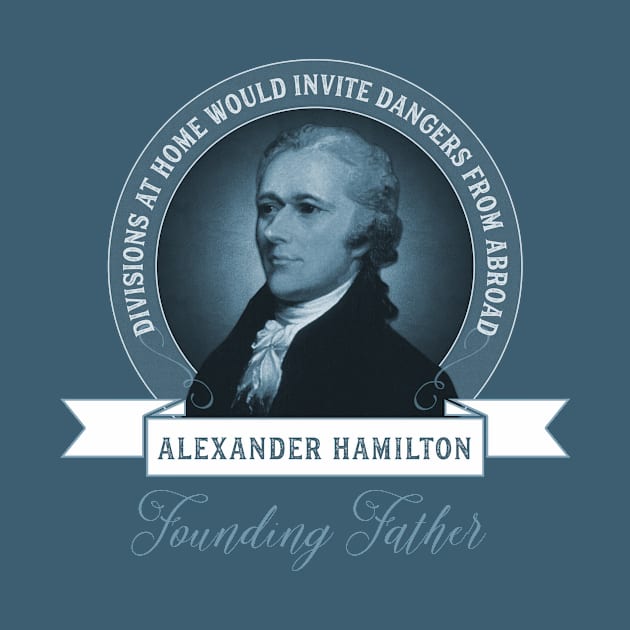 Alexander Hamilton Foreign Policy Quote by AntiqueImages