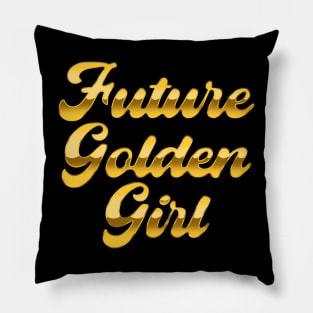 Future Golden Girl Pillow