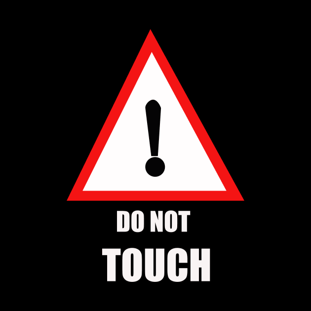 DO NOT TOUCH by saber fahid 
