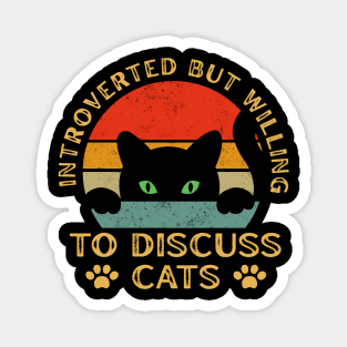 Vintage Cat Meow Introverted But Willing To Discuss Cats Magnet