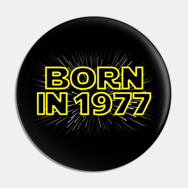 Born In 1977 Pin by drewbacca