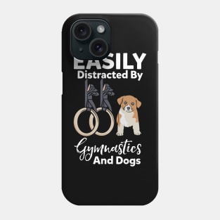 Easily Distracted By Gymnastics And Dogs Phone Case