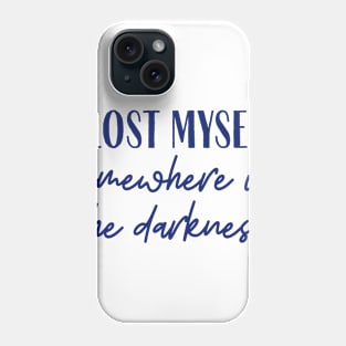 In The Darkness Phone Case