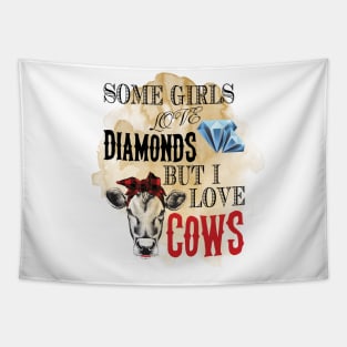 Some girls love diamonds , But I love cows watercolor. Tapestry