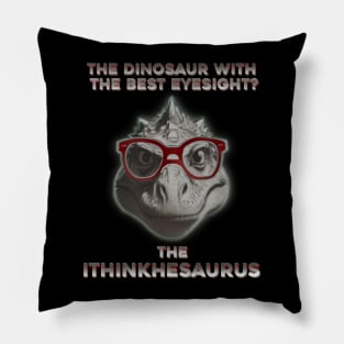 The dinosaur with the best eyesight? The Ithinkhesaurus Pillow