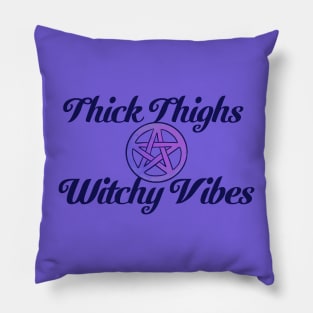 Thick Thighs Witchy Vibes Pillow