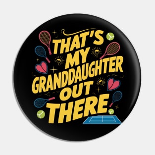 That's My Granddaughter Out There Tennis Grandma Mother's day Pin