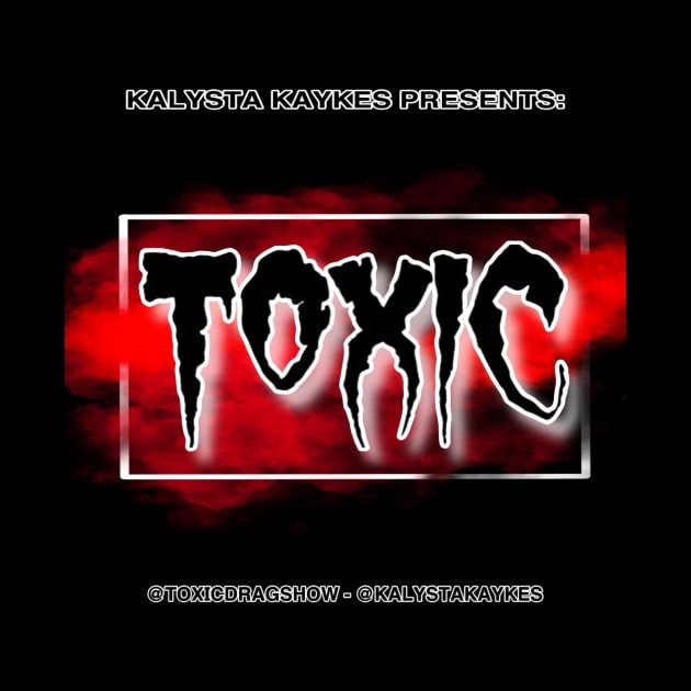 Toxic promo by Kalysta Kaykes