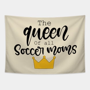 The Queen of all Soccer Moms Design Tapestry