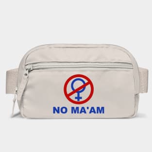 NO MA’AM Bag
