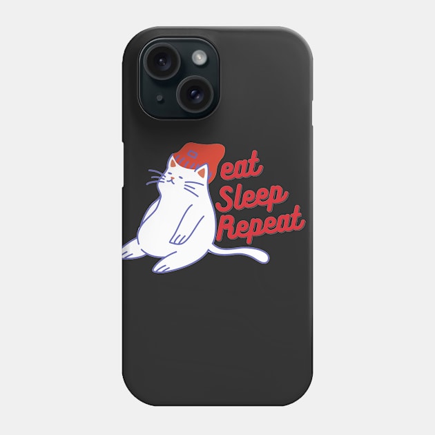 eat sleep repeat cat Phone Case by T-Vinci