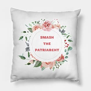 Smash The Patriarchy - A Floral Print Pillow