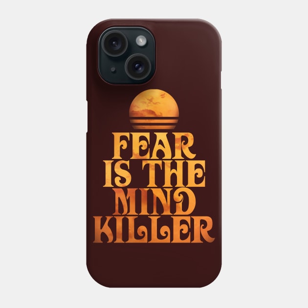 Fear is the Mind-Killer Phone Case by VanHand