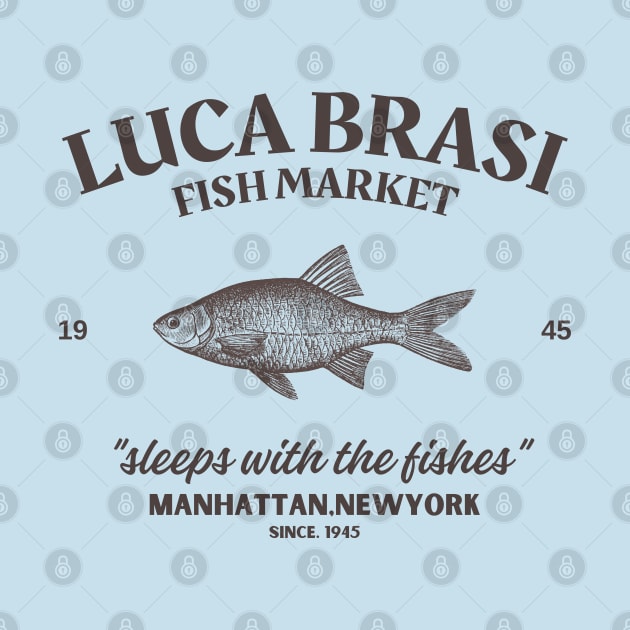 Lucas Brasi Sleeps With The Fishes Vintage Look Design Fanart 1 by We Only Do One Take