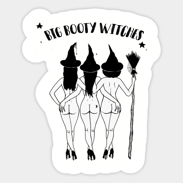 Halloween Sticker, Big booty Witches Halloween Hoodiefor Women, Halloween Witch Sticker Woman, Funny Halloween - Halloween - Sticker