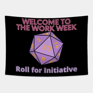 Welcome to the Work Week - Roll for Initiative Tapestry