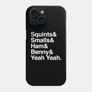 Squints & Smalls & Ham & Benny & Yeah Yeah. Phone Case