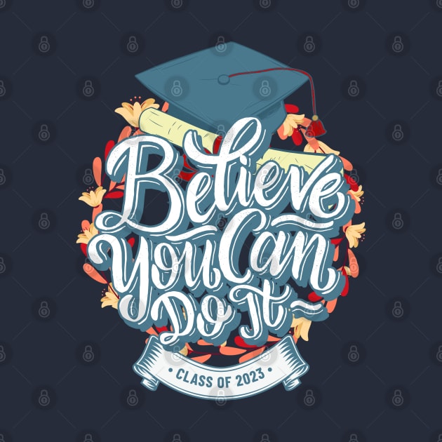 Believe You Can Graduation 2023 by funandgames