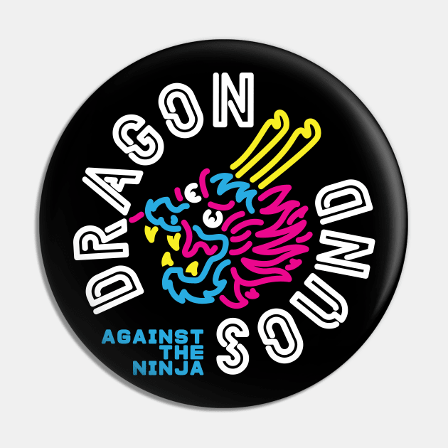 Dragon Sound Against The Ninja Circle Logo Pin by Pufahl