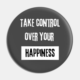 Take Control over Your Happiness Motivational Quote Pin