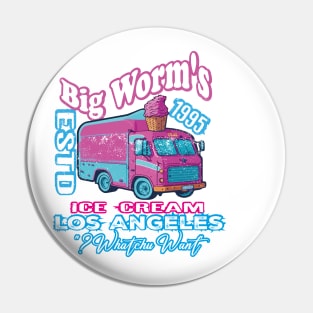 Big Worm's Ice Cream - "Whatchu Want?" - Los Angeles, CA Pin