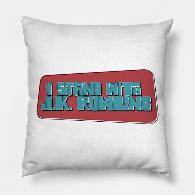 I Stand With J.K. Rowling Pillow by WitchPlease