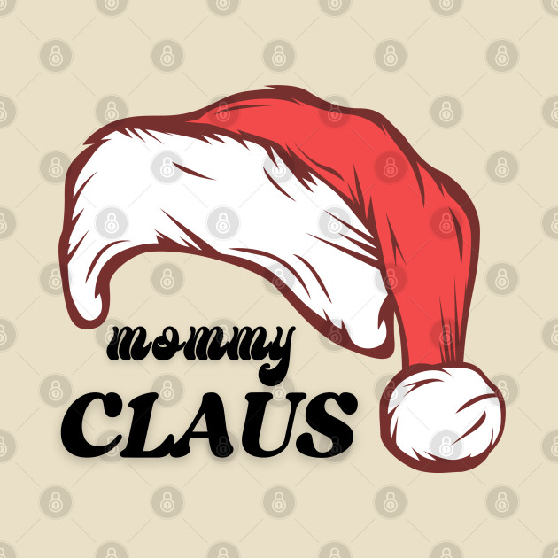 Mommy Claus  Christmas T-shirt by Fifi Art