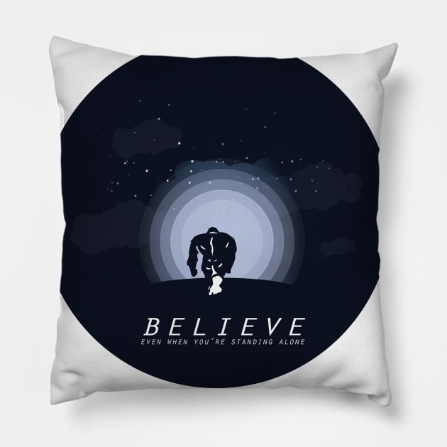 Believe Even When You're Standing Alone Pillow by BigChief