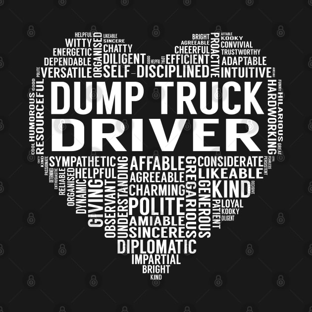 Dump Truck Driver Heart by LotusTee