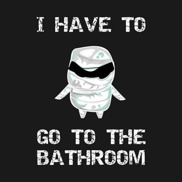I Have To Go To The Bathroom I Have To Go To The Bathroom Kids