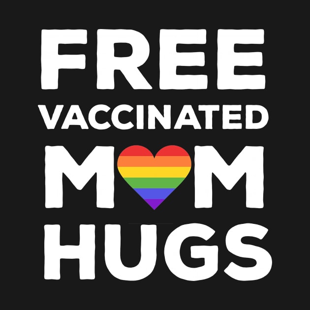 Free Vaccinated Mom Hugs by mikevdv2001